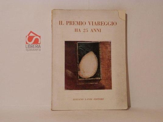 Il premio Viareggio ha 25 anni - Leone Sbrana - copertina
