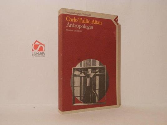 Antropologia. Storia e problemi - Carlo Tullio Altan - copertina