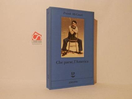 Che paese, l'America - Frank McCourt - copertina