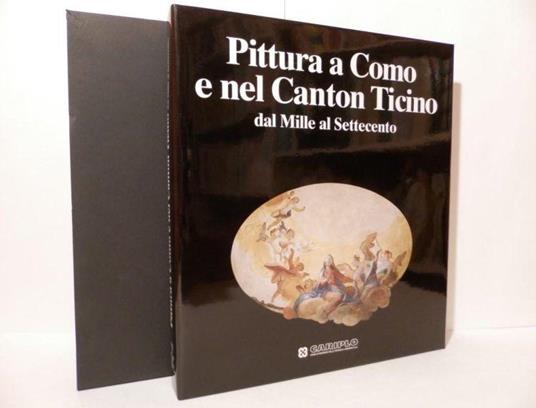 Pittura a Como nel Canton Ticino dal Mille al Settecento - Mina Gregori - copertina