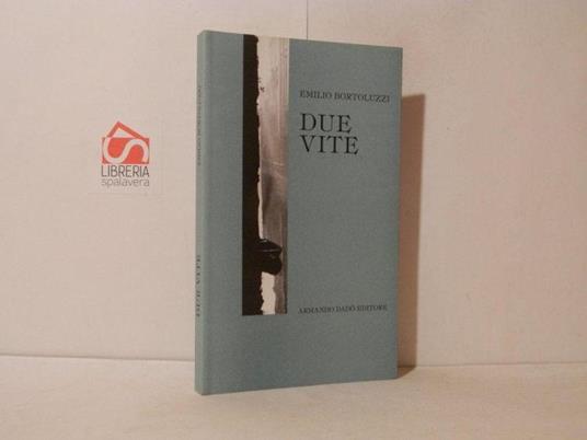 Due vite - Emilio Bortoluzzi - copertina