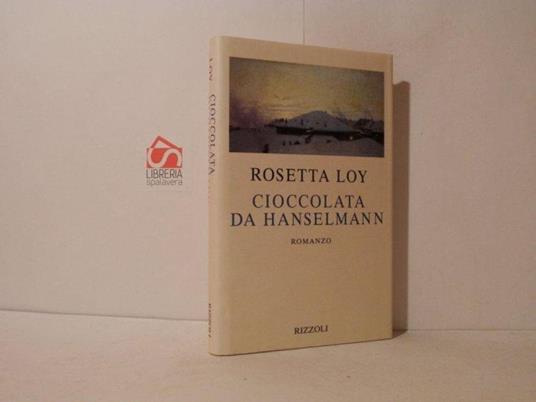Cioccolata da Hanselmann - Rosetta Loy - copertina