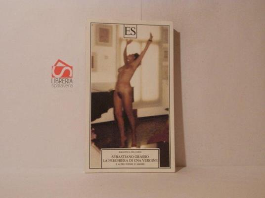 La preghiera di una vergine e altre poesie d'amore - Sebastiano Grasso - copertina