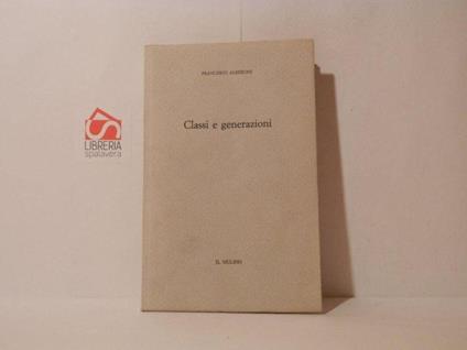 Classi e generazioni - Francesco Alberoni - copertina