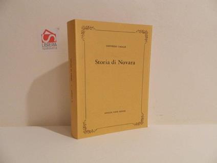 Storia di Novara. Dal dizionario geografico storico - statistico - commerciale degli Stati di S. M. il Re di Sardegna - Goffredo Casalis - copertina
