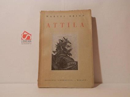 Attila - Marcel Brion - copertina