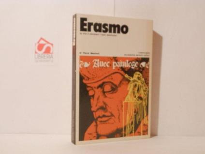 Erasmo. La vita, il pensiero, i testi esemplari - Pierre Mesnard - copertina