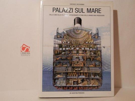 Palazzi sul mare. Dalla linea alla crociera: l'affascinante storia delle grandi navi passeggeri - Vincenzo Zaccagnino - copertina