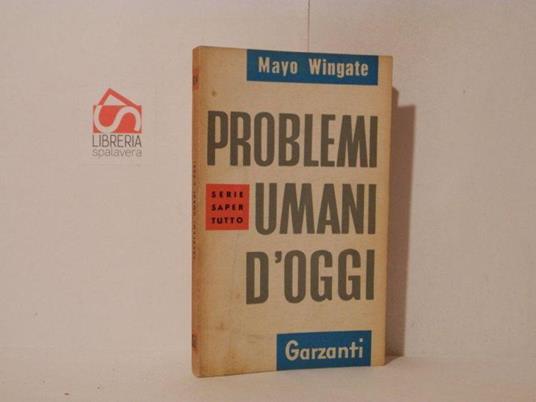 Problemi umani d'oggi. Sesso, corteggiamento e matrimonio - Mayo Wingate - copertina