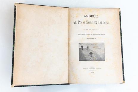 Al polo nord in pallone. Note di viaggio di Enrico Lachambre e Alessio Machuron. Con illustrazioni dal vero - Salomon August Andrée - 3