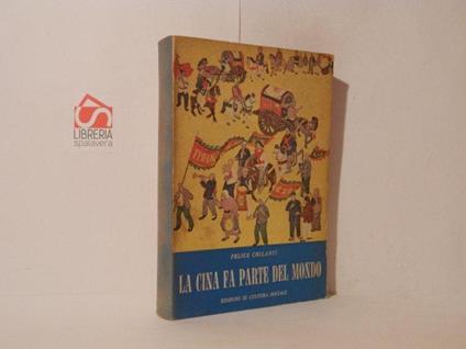 La Cina fa parte del mondo - Felice Chilanti - copertina