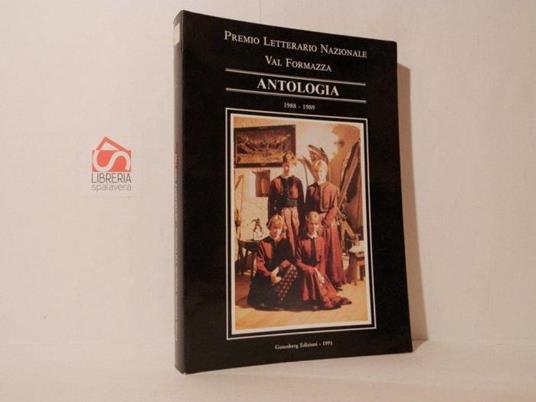 Antologia 1988-1989. Premio Letterario nazionale val Formazza - Annachiara Berra Morrica - copertina