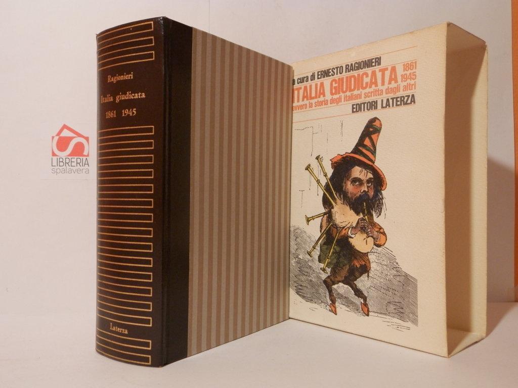 Italia giudicata. 1861-1945 ovvero la storia degli italiani scritta dagli altri