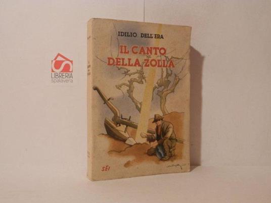 Il canto della zolla. Racconti - Idilio Dell'Era - copertina