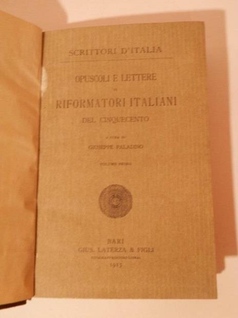 Opuscoli e lettere di riformatori italiani del Cinquecento - Giuseppe Paladino - 2