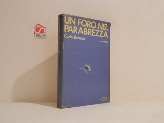 Un foro nel parabrezza - Carlo Bernari - copertina