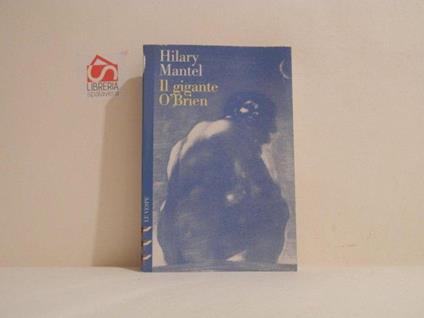 Il gigante O?Brien - Hilary Mantel - copertina