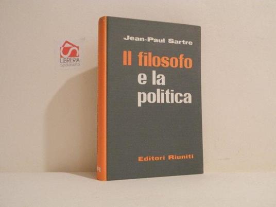 Il filosofo e la politica - Jean-Paul Sartre - copertina