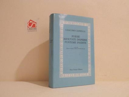 Poesie rifiutate, disperse, postume, inedite - Giacomo Zanella - copertina