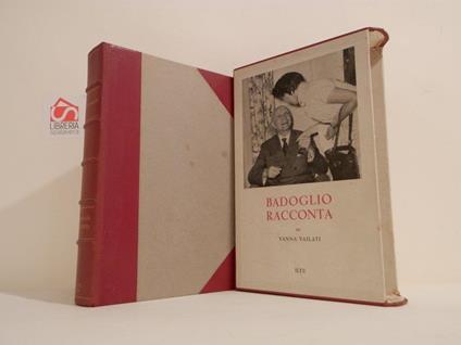 Badoglio racconta - Vanna Vailati - copertina