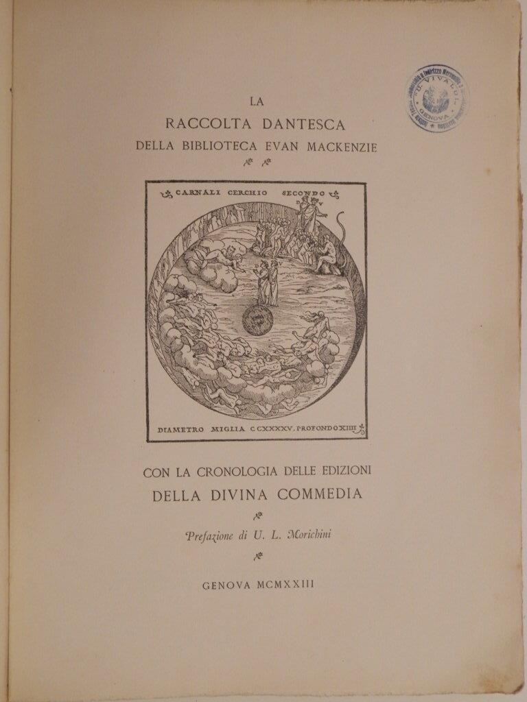 La Raccolta dantesca della Biblioteca Evan Mackenzie : con la cronologia delle edizioni della Divina Commedia