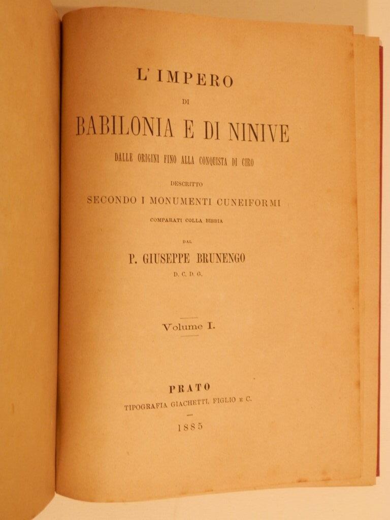 L' impero di Babilonia e di Ninive dalle origini fino alla conquista di Ciro descritto secondo i monumenti cuneiformi comparati colla Bibbia