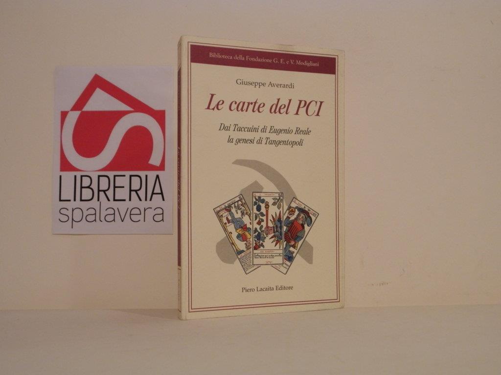 Le carte del PCI : dai Taccuini di Eugenio Reale la genesi di Tangentopoli