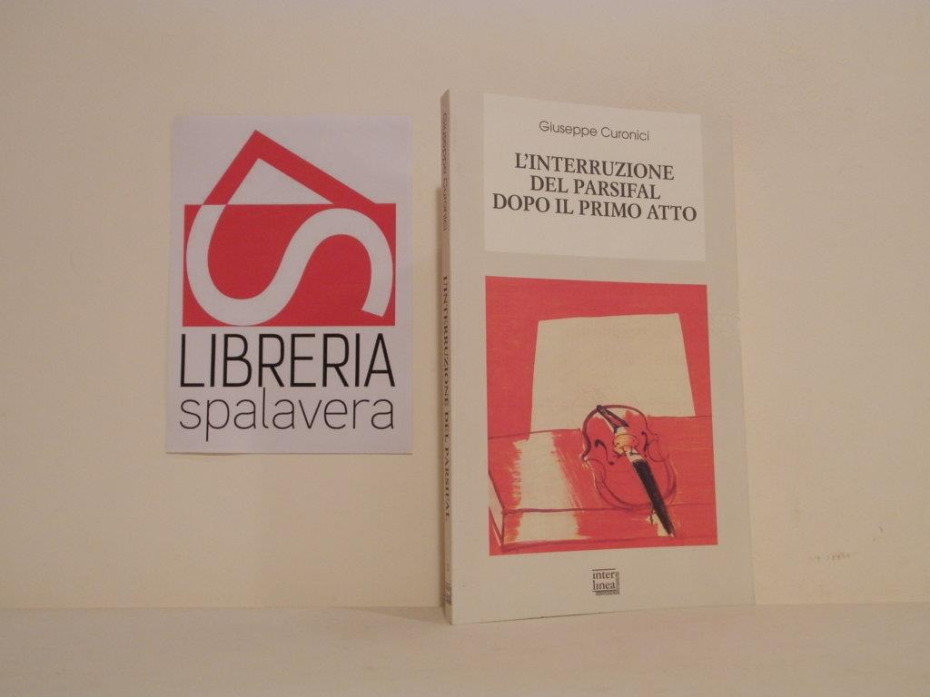 L' interruzione del Parsifal dopo il primo atto