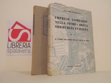 Imprese lombarde nella storia della siderurgia italiana - Armando Frumento - copertina