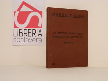 La tintura delle fibre vegetali ed artificiali - copertina