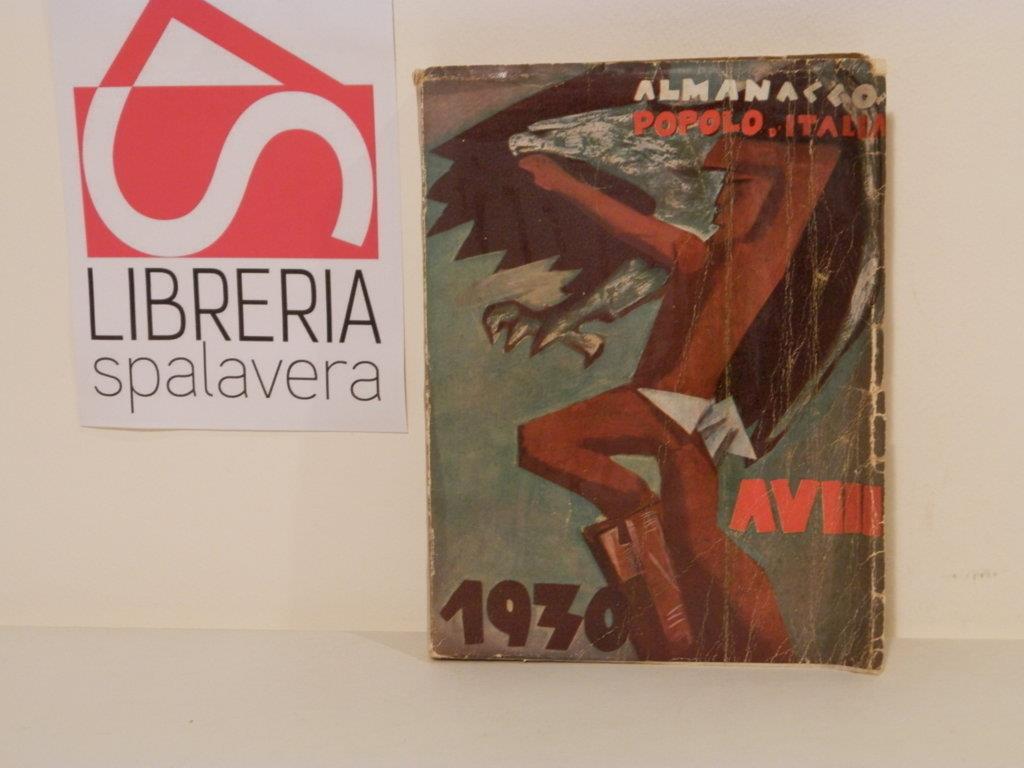 Almanacco enciclopedico del popolo d'Italia. 1930 (anno 9, 8. e. f.)