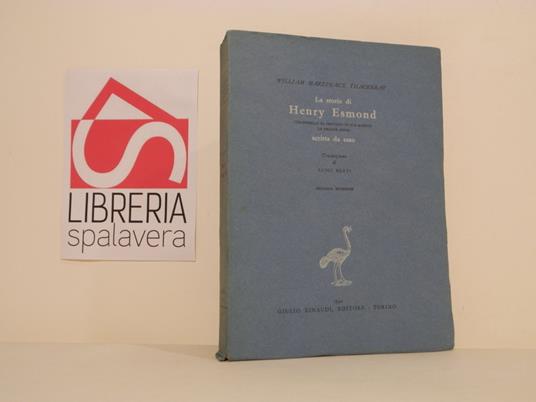 La storia di Henry Esmond, colonnello al servizio di sua maestà la regina Anna scritta da esso - William Makepeace Thackeray - copertina
