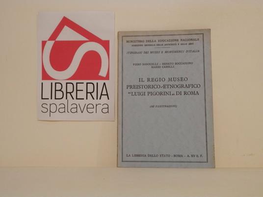 Il regio museo preistorico-etnografico "Luigi Pigorini" di Roma - Piero Barocelli - copertina