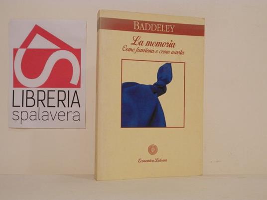 La memoria come funziona e come usarla - Alan Baddeley - copertina
