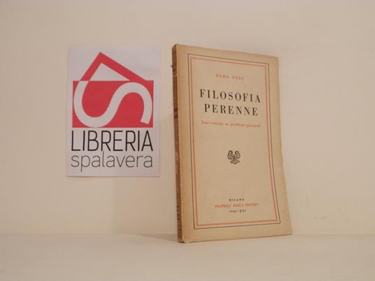 Filosofia perenne : note critiche su problemi spirituali - Remo Fedi - copertina