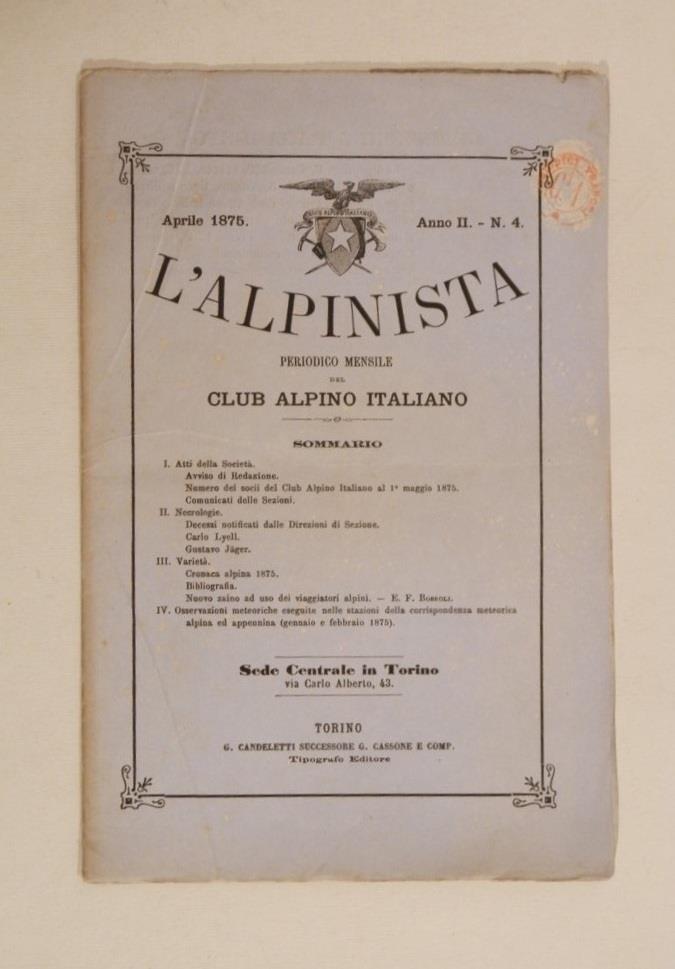 L' Alpinista. Periodico Mensile del Club Alpino Italiano. Aprile 1875, anno II, n. 4