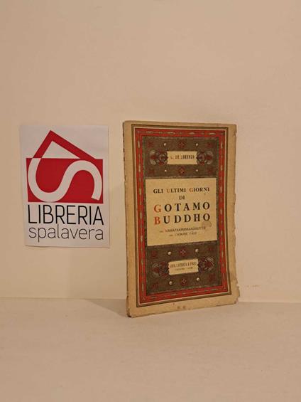 Gli ultimi giorni di Gotamo Buddho : dal Mahaparinibbanasutta del Canone Pali - Giuseppe De Lorenzo - copertina