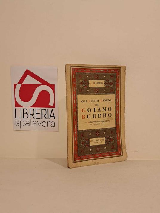 Gli ultimi giorni di Gotamo Buddho : dal Mahaparinibbanasutta del Canone Pali - Giuseppe De Lorenzo - copertina