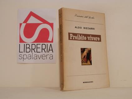 Proibito vivere - Aldo Bizzarri - copertina