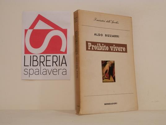 Proibito vivere - Aldo Bizzarri - copertina