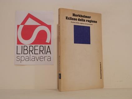 Eclisse della ragione. Critica della ragione strumentale - Max Horkheimer - copertina