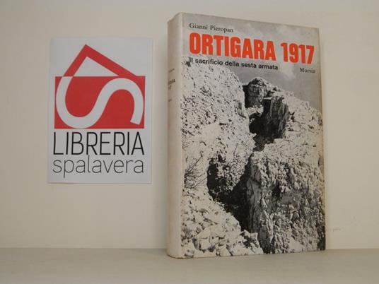 Ortigiana 1917. Il sacrificio della sesta armata - Gianni Pieropan - copertina