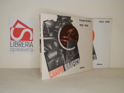 Campo Grafico 1933-1939. Rivista di estetica e di tecnica grafica - Attilio Rossi - copertina