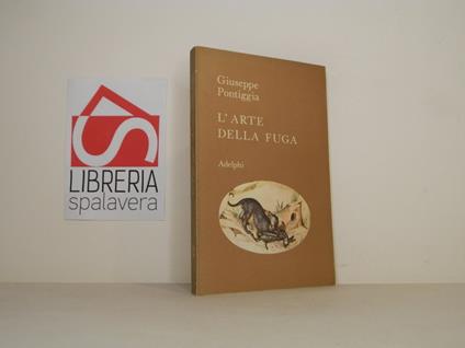 L' arte della fuga - Giuseppe Pontiggia - copertina
