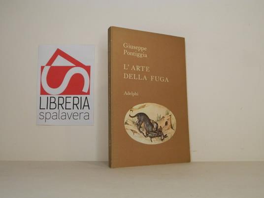 L' arte della fuga - Giuseppe Pontiggia - copertina