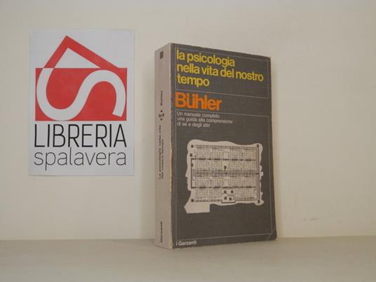 La psicologia nella vita del nostro tempo - Charlotte Buhler - copertina