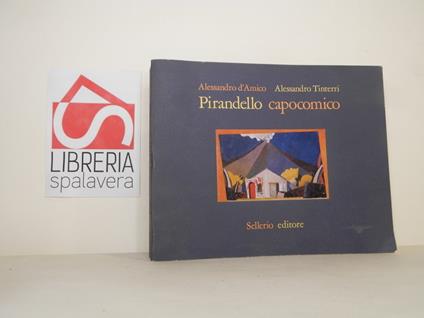 Pirandello capocomico - Alessandro D'Amico - copertina