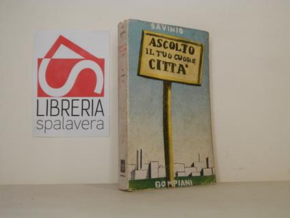 Ascolto il tuo cuore, città - Alberto Savinio - copertina