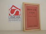 Dico a te, Clio