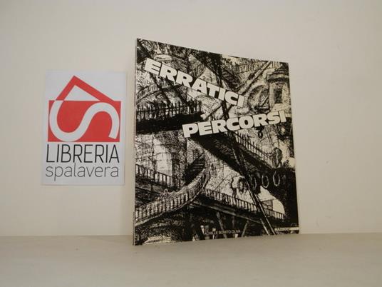 Erratici percorsi - Achille Bonito Oliva - copertina